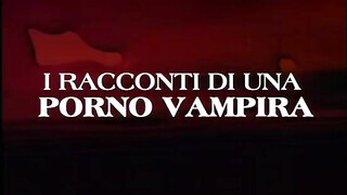 I racconti di una szex vampira - Olasz szinkronos teljes sexfilm